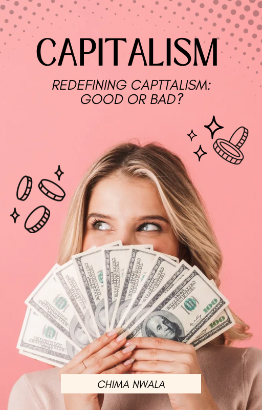 Redefining Capitalism: Good vs. Bad