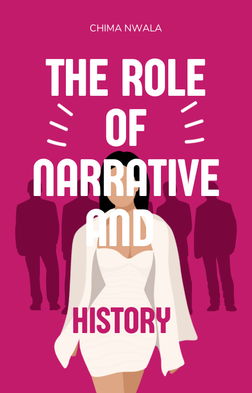 The Role of Narrative and History